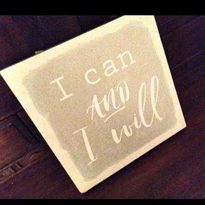 I CAN and I WILL Farmhouse collection sign nwt giftable